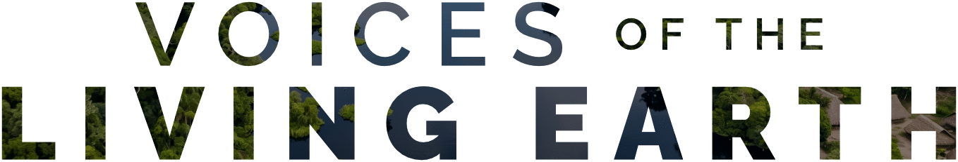 VOICES OF THE LIVING EARTH