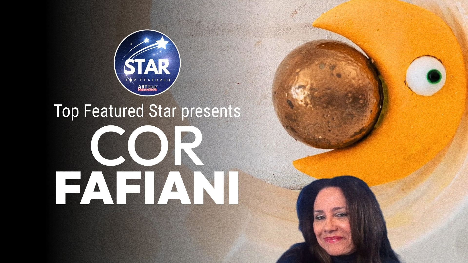 Top Featured Star presentation of Cor Fafiani